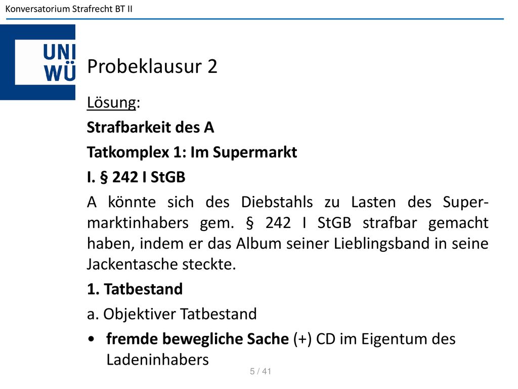 Probeklausur 2 Lösung: Strafbarkeit des A Tatkomplex 1: Im Supermarkt