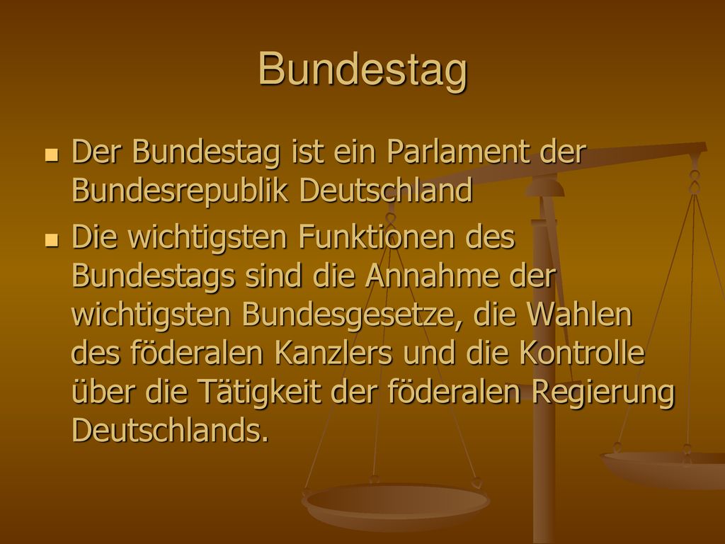 Bundestag Der Bundestag ist ein Parlament der Bundesrepublik Deutschland.