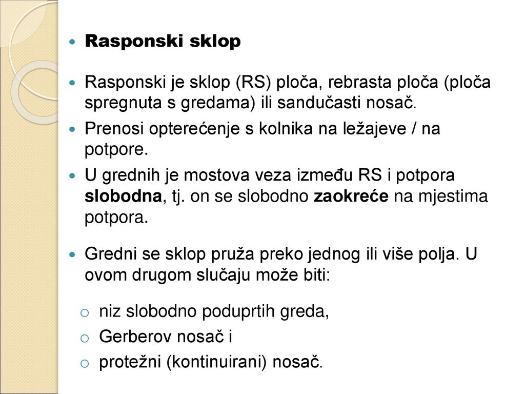 Rasponski sklop Rasponski je sklop (RS) ploča, rebrasta ploča (ploča spregnuta s gredama) ili sandučasti nosač.