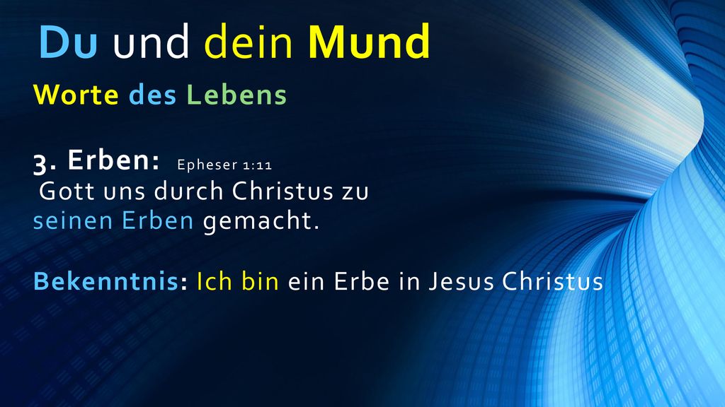 Du und dein Mund Worte des Lebens 3. Erben: Epheser 1:11