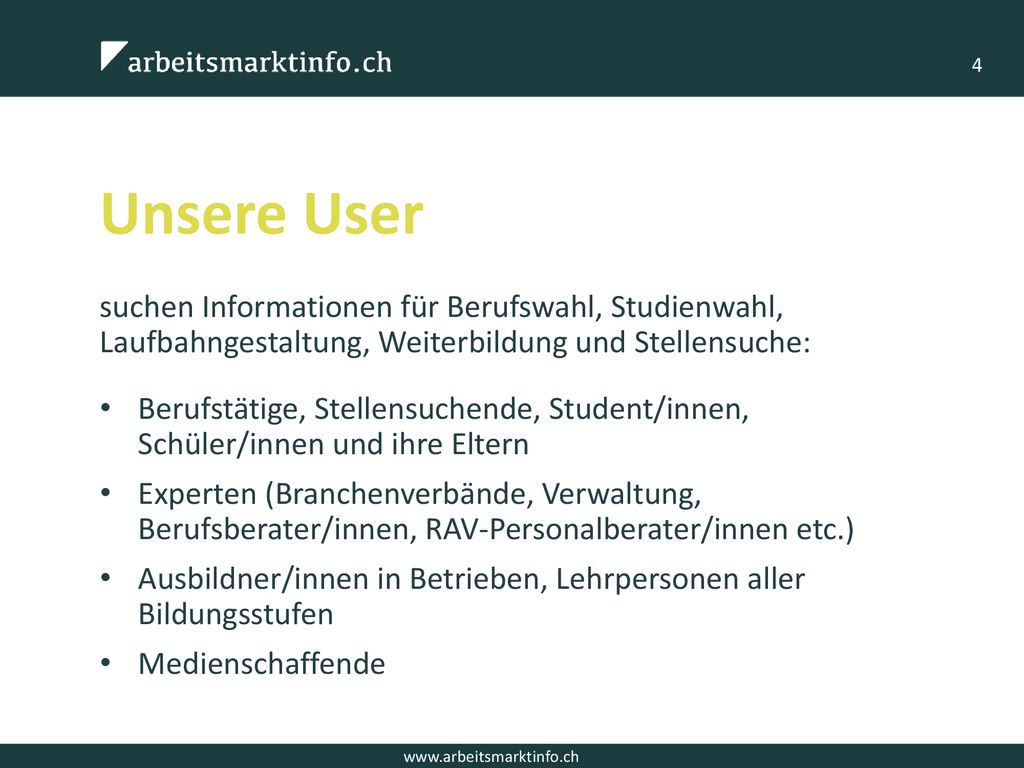 Unsere User suchen Informationen für Berufswahl, Studienwahl, Laufbahngestaltung, Weiterbildung und Stellensuche: