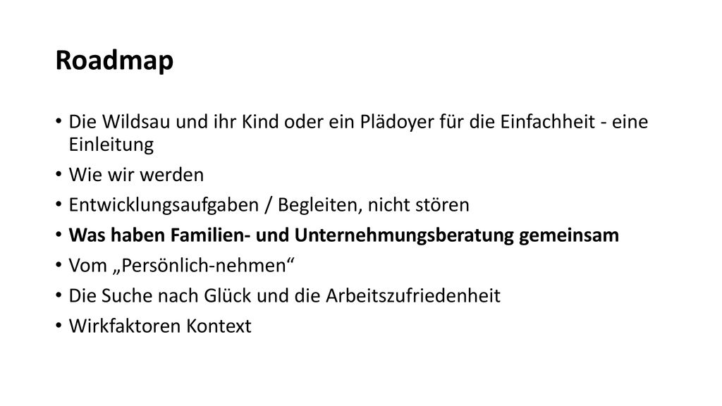 Roadmap Die Wildsau und ihr Kind oder ein Plädoyer für die Einfachheit - eine Einleitung. Wie wir werden.