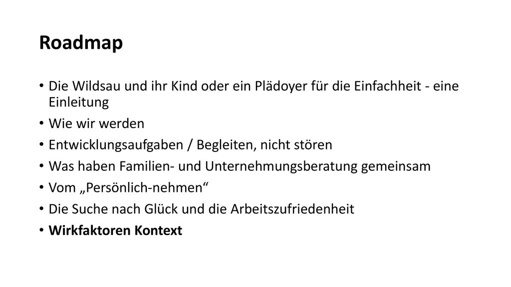 Roadmap Die Wildsau und ihr Kind oder ein Plädoyer für die Einfachheit - eine Einleitung. Wie wir werden.