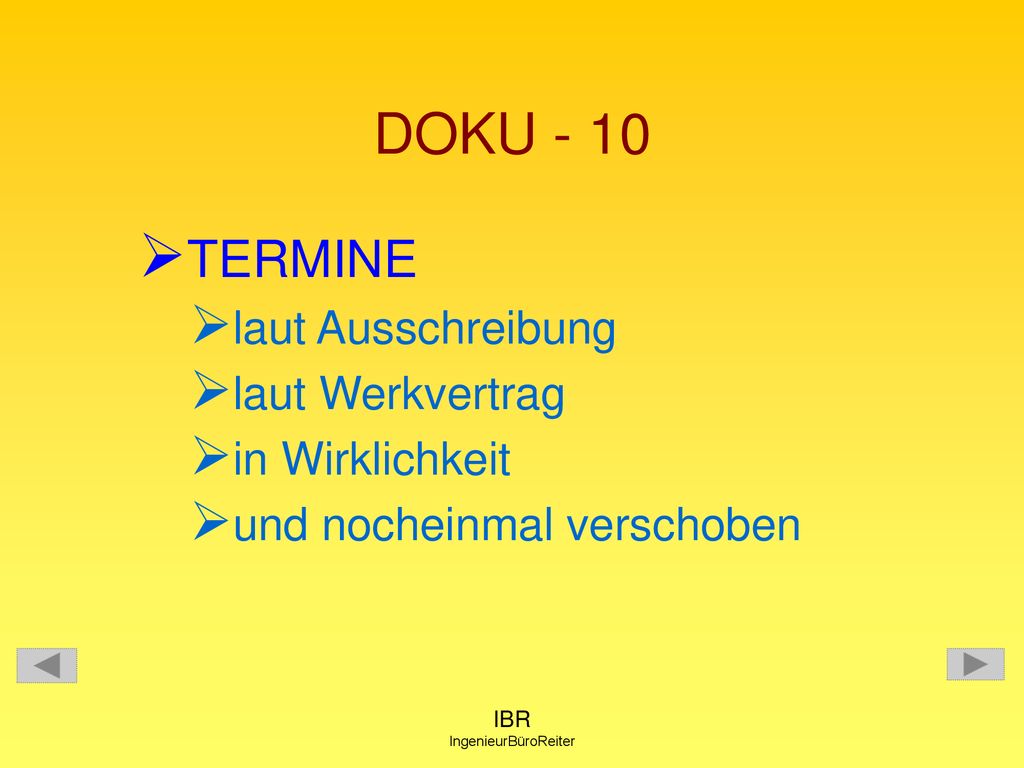 DOKU - 10 TERMINE laut Ausschreibung laut Werkvertrag in Wirklichkeit