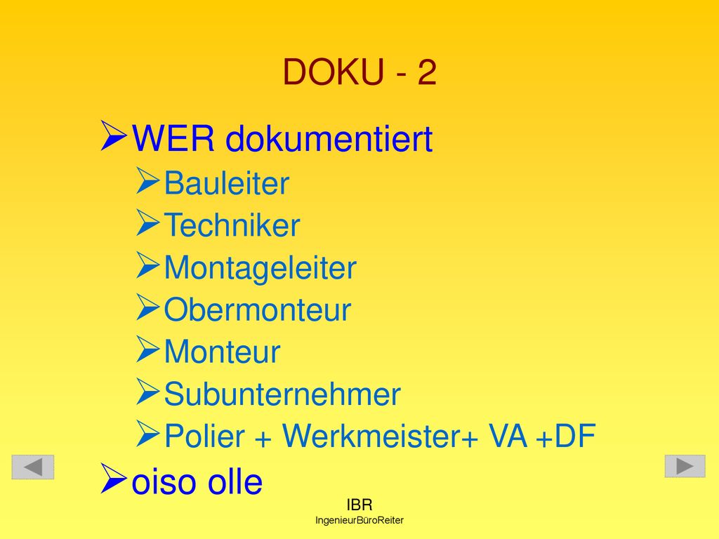 DOKU - 2 WER dokumentiert oiso olle Bauleiter Techniker Montageleiter
