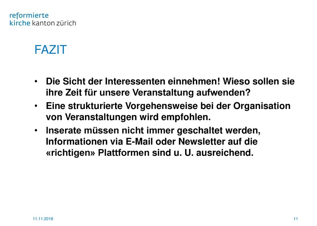 FAZIT Die Sicht der Interessenten einnehmen! Wieso sollen sie ihre Zeit für unsere Veranstaltung aufwenden