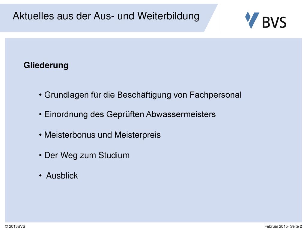 Gliederung Grundlagen für die Beschäftigung von Fachpersonal. Einordnung des Geprüften Abwassermeisters.