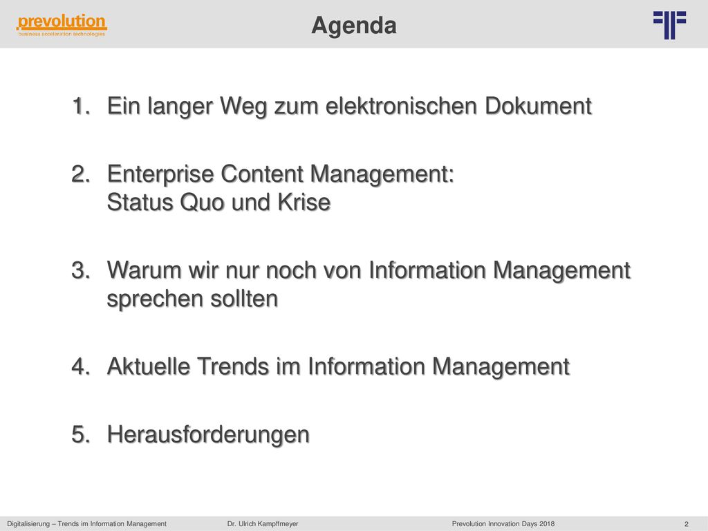 Agenda Ein langer Weg zum elektronischen Dokument. Enterprise Content Management: Status Quo und Krise.