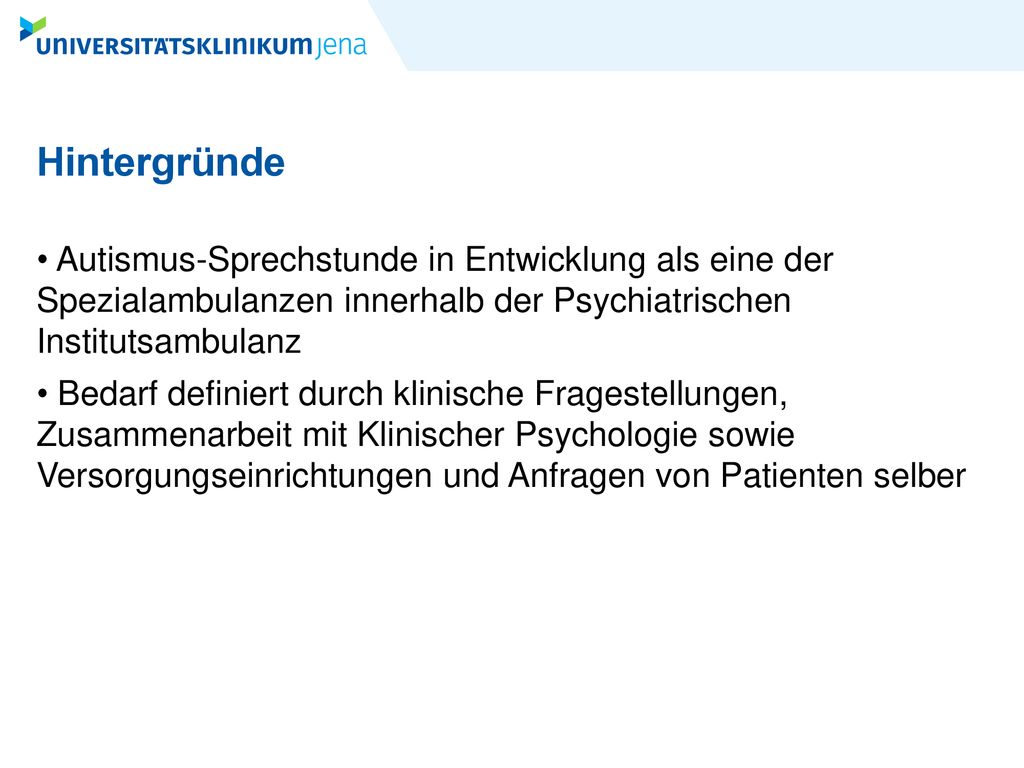 Hintergründe Autismus-Sprechstunde in Entwicklung als eine der Spezialambulanzen innerhalb der Psychiatrischen Institutsambulanz.
