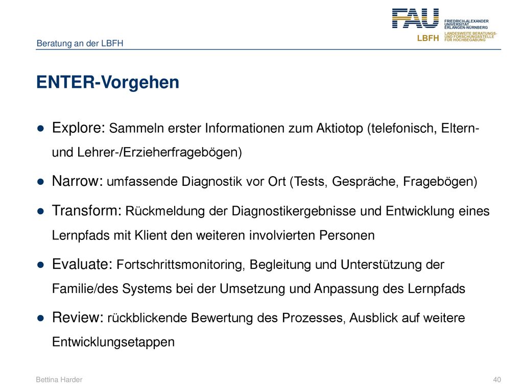 Beratung an der LBFH ENTER-Vorgehen. Explore: Sammeln erster Informationen zum Aktiotop (telefonisch, Eltern- und Lehrer-/Erzieherfragebögen)