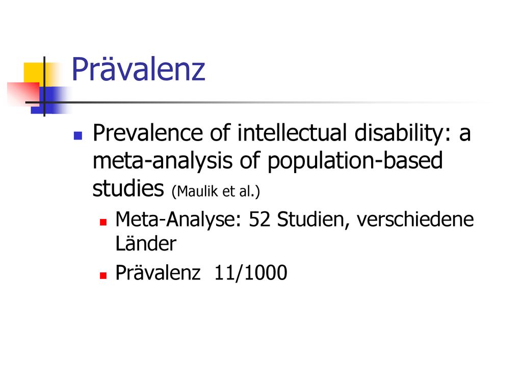 Prävalenz Prevalence of intellectual disability: a meta-analysis of population-based studies (Maulik et al.)