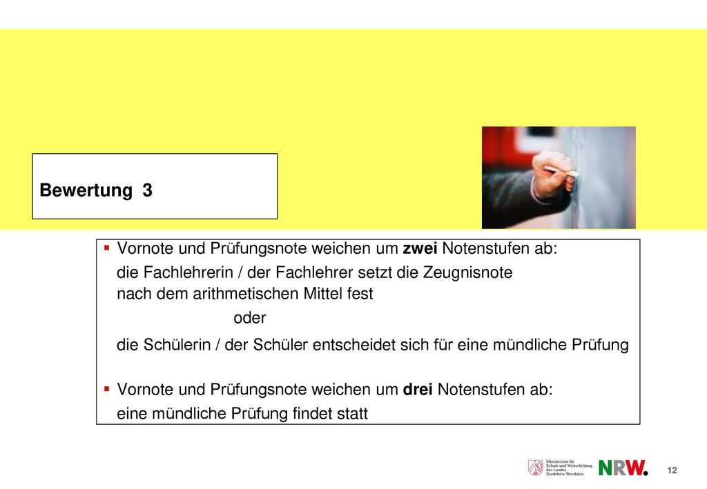Bewertung 3 Vornote und Prüfungsnote weichen um zwei Notenstufen ab: