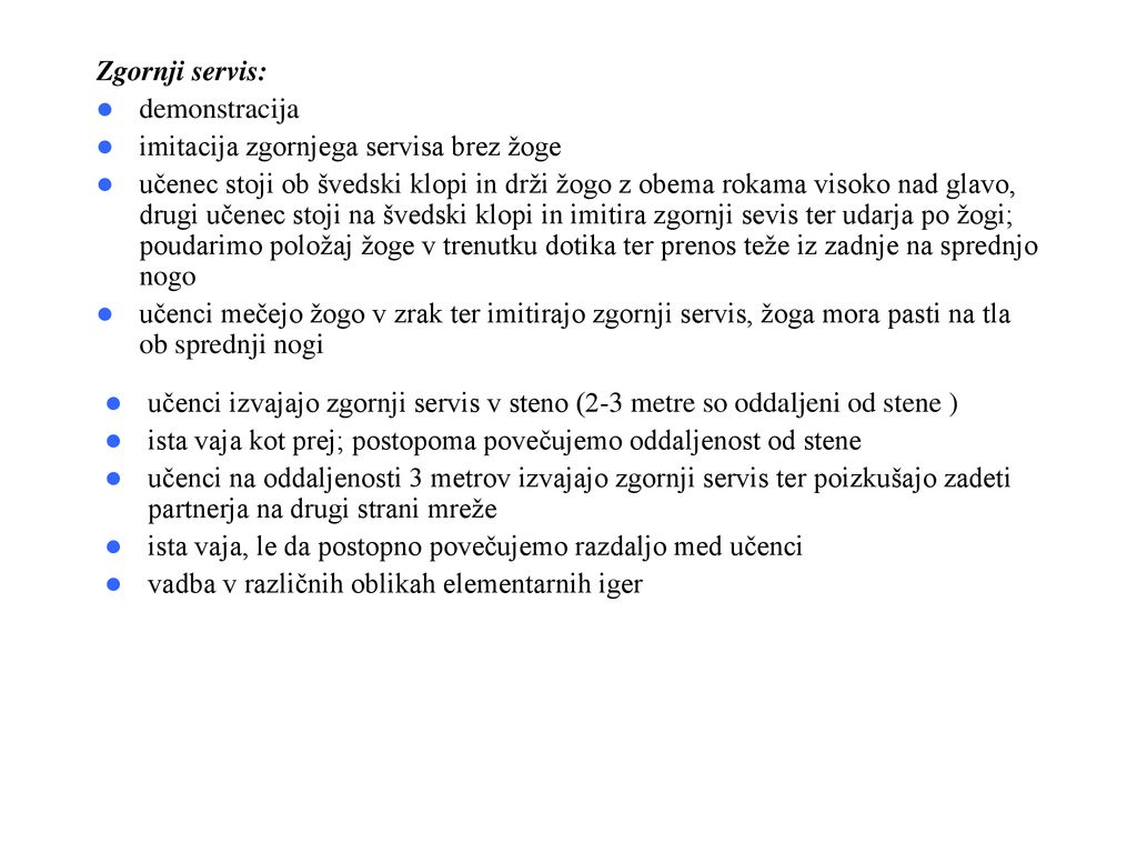 Zgornji servis: demonstracija. imitacija zgornjega servisa brez žoge.