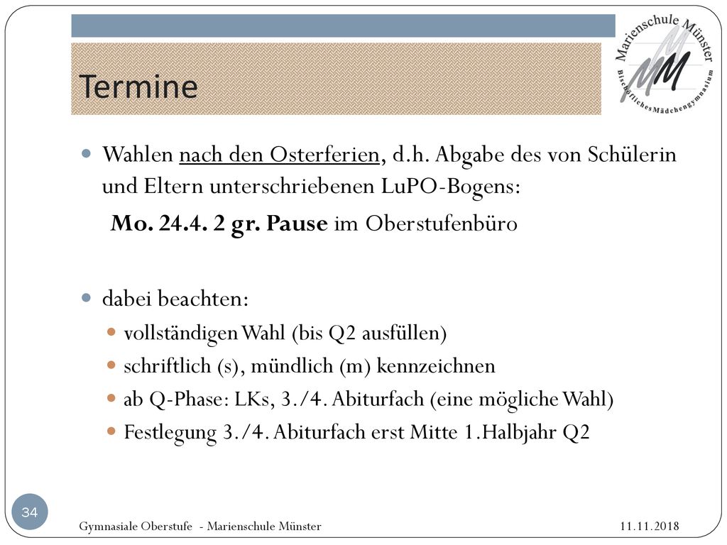 Termine Wahlen nach den Osterferien, d.h. Abgabe des von Schülerin und Eltern unterschriebenen LuPO-Bogens: