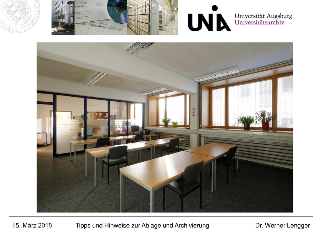 15. März 2018 Tipps und Hinweise zur Ablage und Archivierung Dr. Werner Lengger