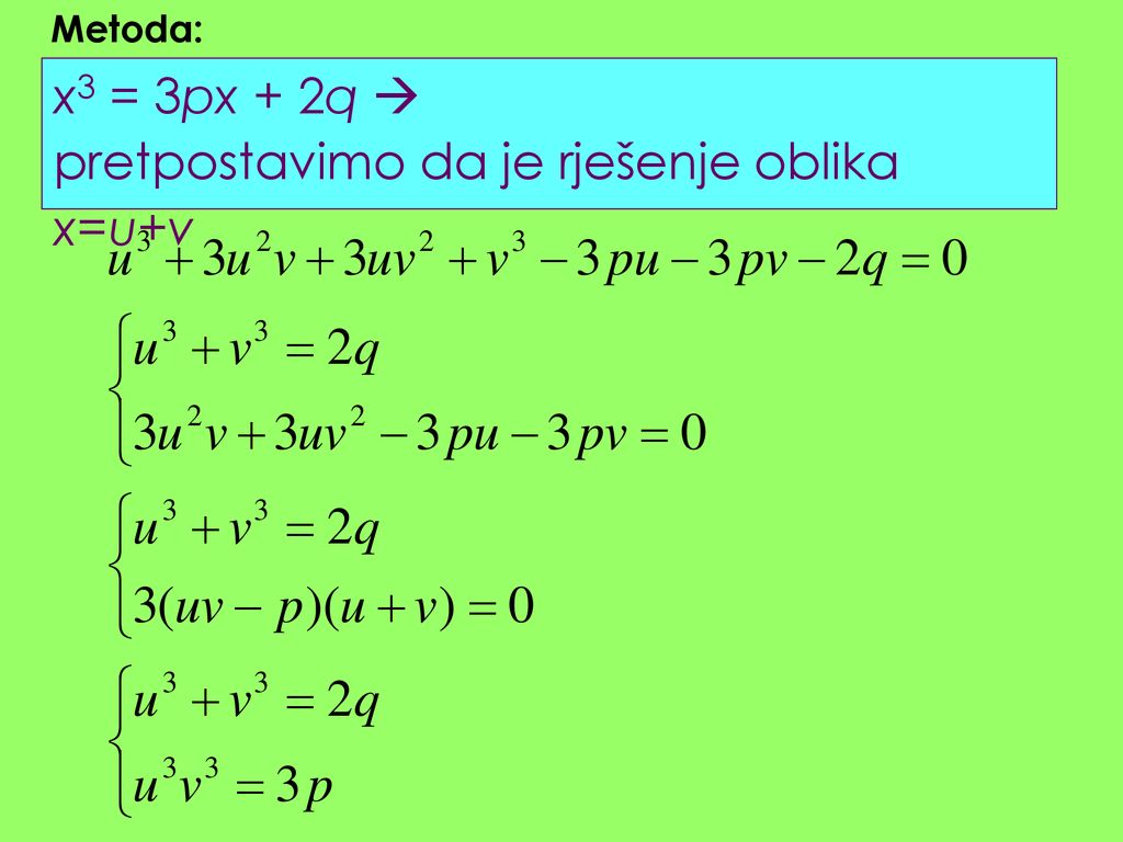 x3 = 3px + 2q  pretpostavimo da je rješenje oblika x=u+v