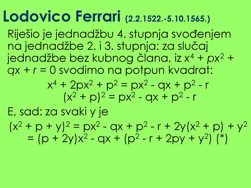 x4 + 2px2 + p2 = px2 - qx + p2 - r (x2 + p)2 = px2 - qx + p2 - r