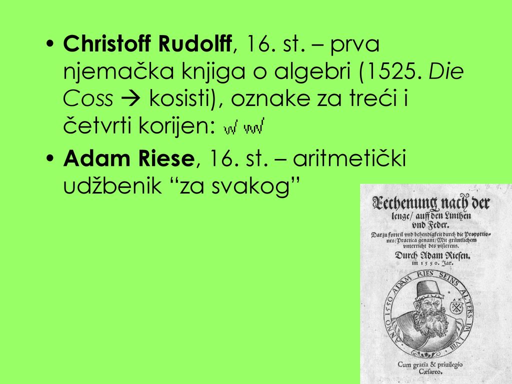 Christoff Rudolff, 16. st. – prva njemačka knjiga o algebri (1525