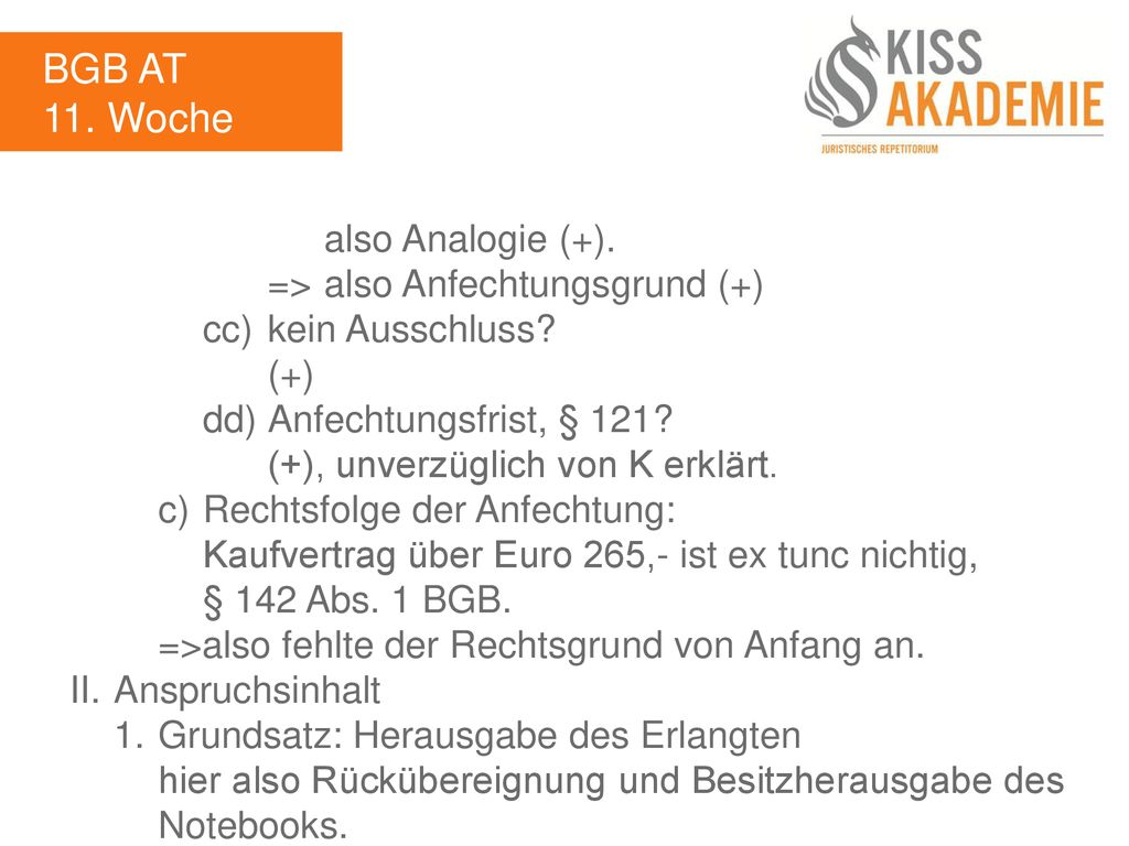 BGB AT 11. Woche also Analogie (+). => also Anfechtungsgrund (+)