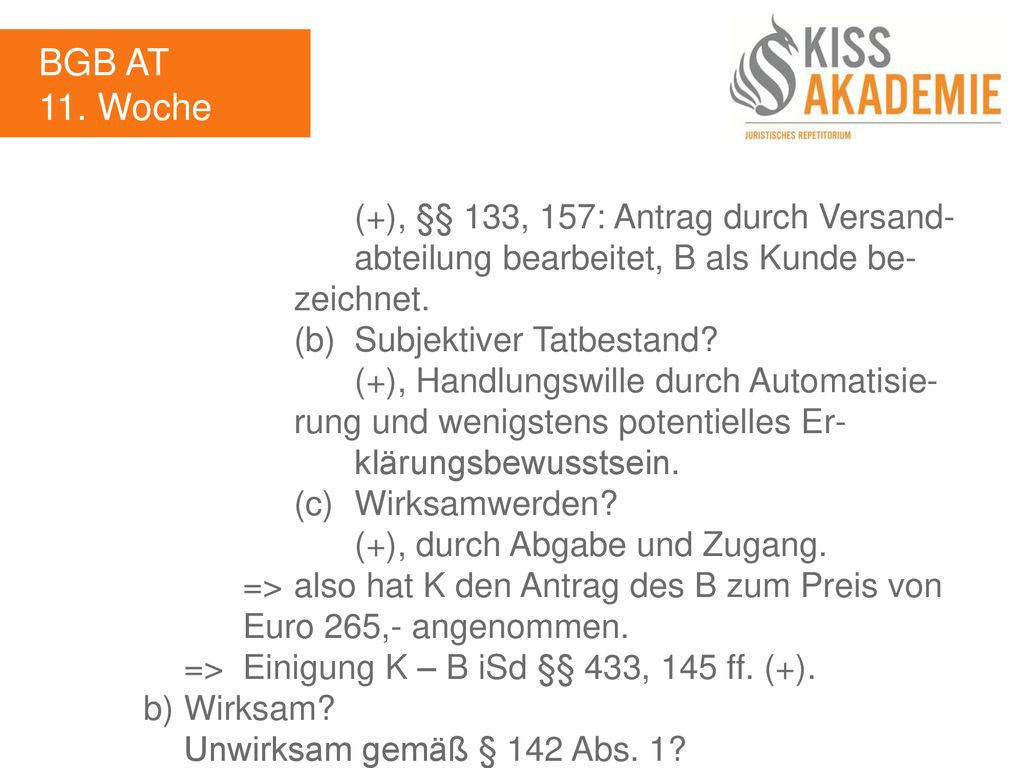 BGB AT 11. Woche. (+), §§ 133, 157: Antrag durch Versand- abteilung bearbeitet, B als Kunde be- zeichnet.