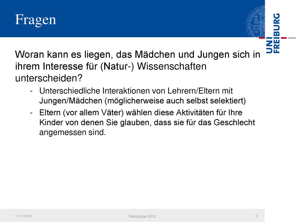 Fragen Woran kann es liegen, das Mädchen und Jungen sich in ihrem Interesse für (Natur-) Wissenschaften unterscheiden
