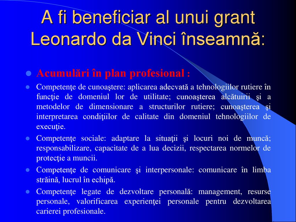 A fi beneficiar al unui grant Leonardo da Vinci înseamnă: