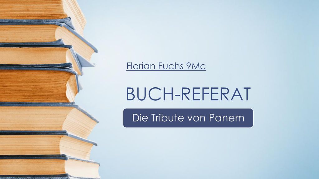 BUCH-REFERAT Florian Fuchs 9Mc Die Tribute von Panem