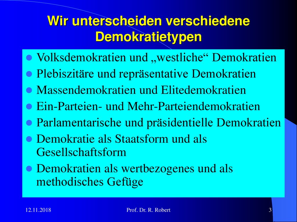 Wir unterscheiden verschiedene Demokratietypen