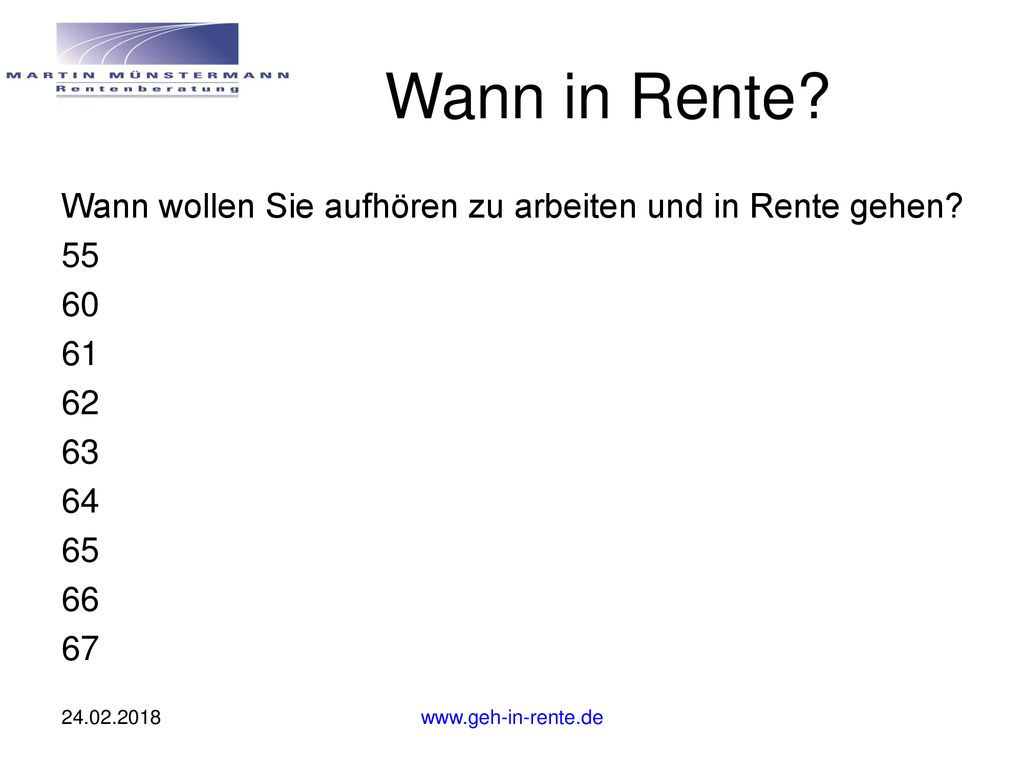 Wann in Rente Wann wollen Sie aufhören zu arbeiten und in Rente gehen