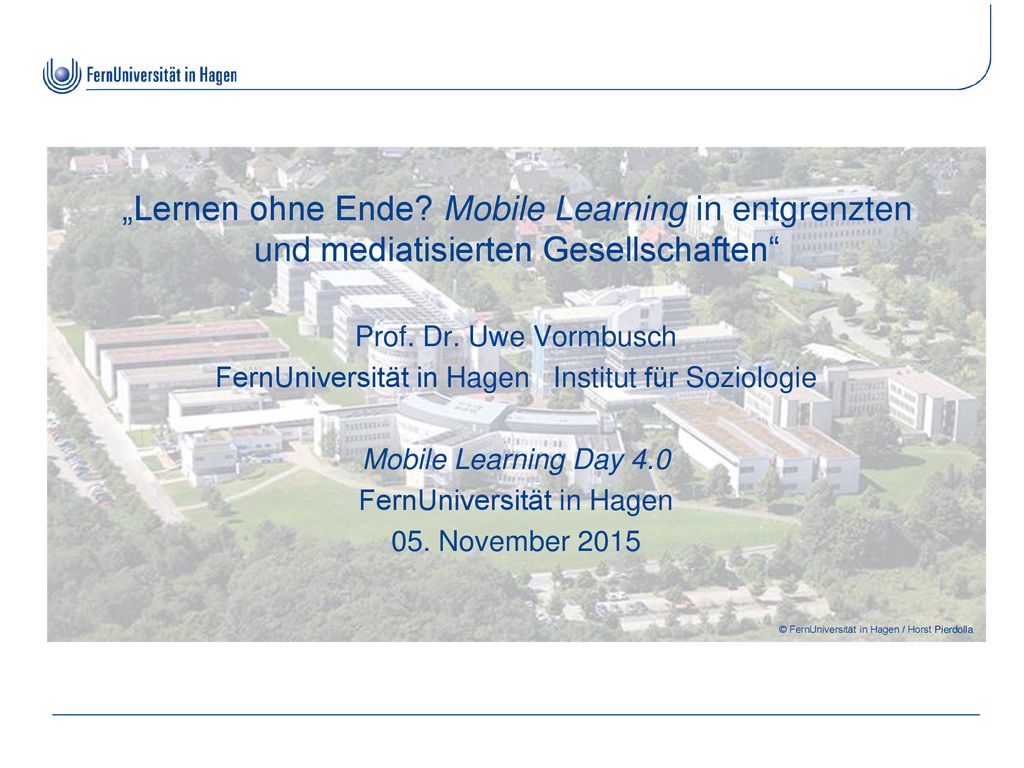 „Lernen ohne Ende Mobile Learning in entgrenzten und mediatisierten Gesellschaften