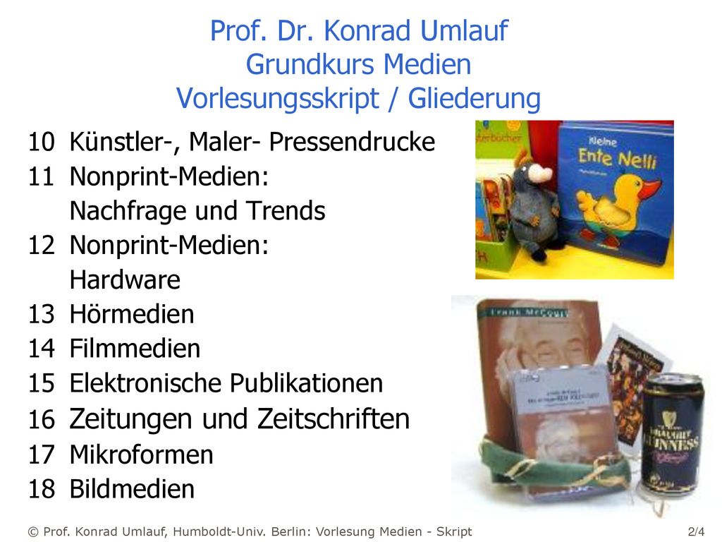 Prof. Dr. Konrad Umlauf Grundkurs Medien Vorlesungsskript / Gliederung