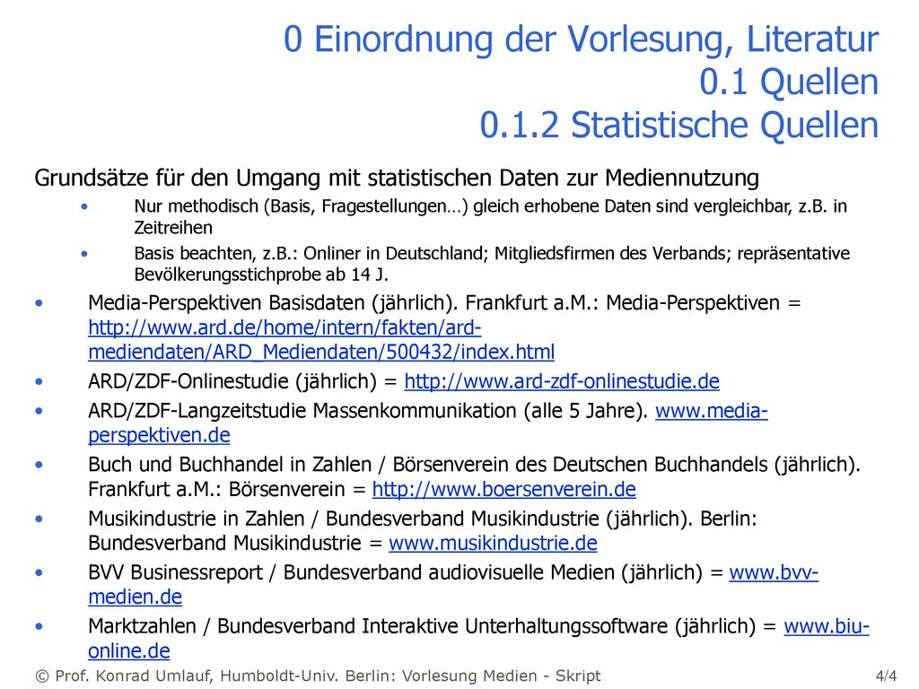 0 Einordnung der Vorlesung, Literatur 0. 1 Quellen 0. 1