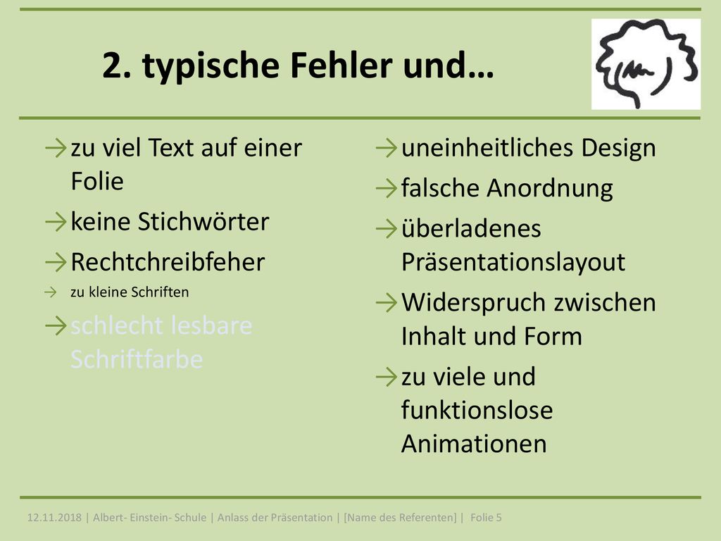 2. typische Fehler und… zu viel Text auf einer Folie keine Stichwörter