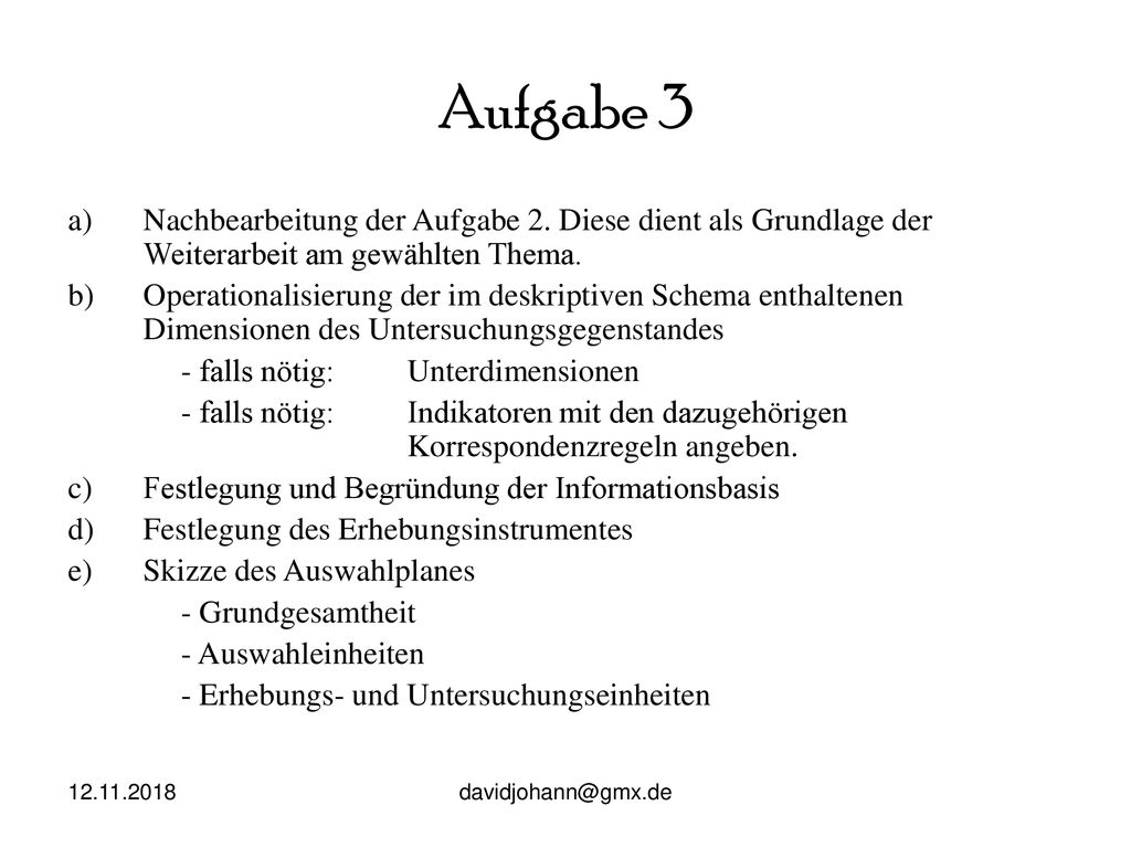 Aufgabe 3 Nachbearbeitung der Aufgabe 2. Diese dient als Grundlage der Weiterarbeit am gewählten Thema.