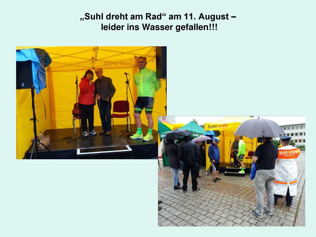 „Suhl dreht am Rad am 11. August – leider ins Wasser gefallen!!!