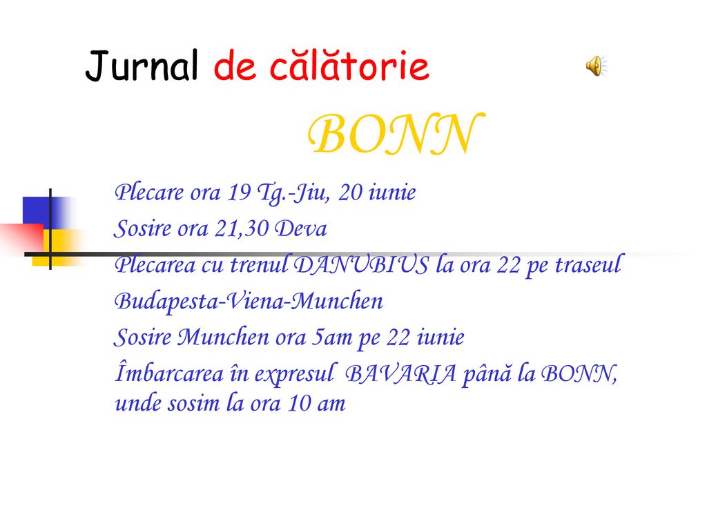 BONN Jurnal de călătorie Plecare ora 19 Tg.-Jiu, 20 iunie
