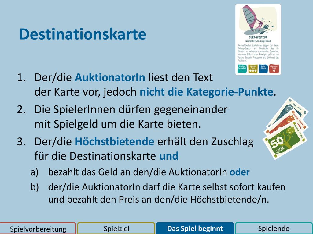 Destinationskarte Der/die AuktionatorIn liest den Text der Karte vor, jedoch nicht die Kategorie-Punkte.