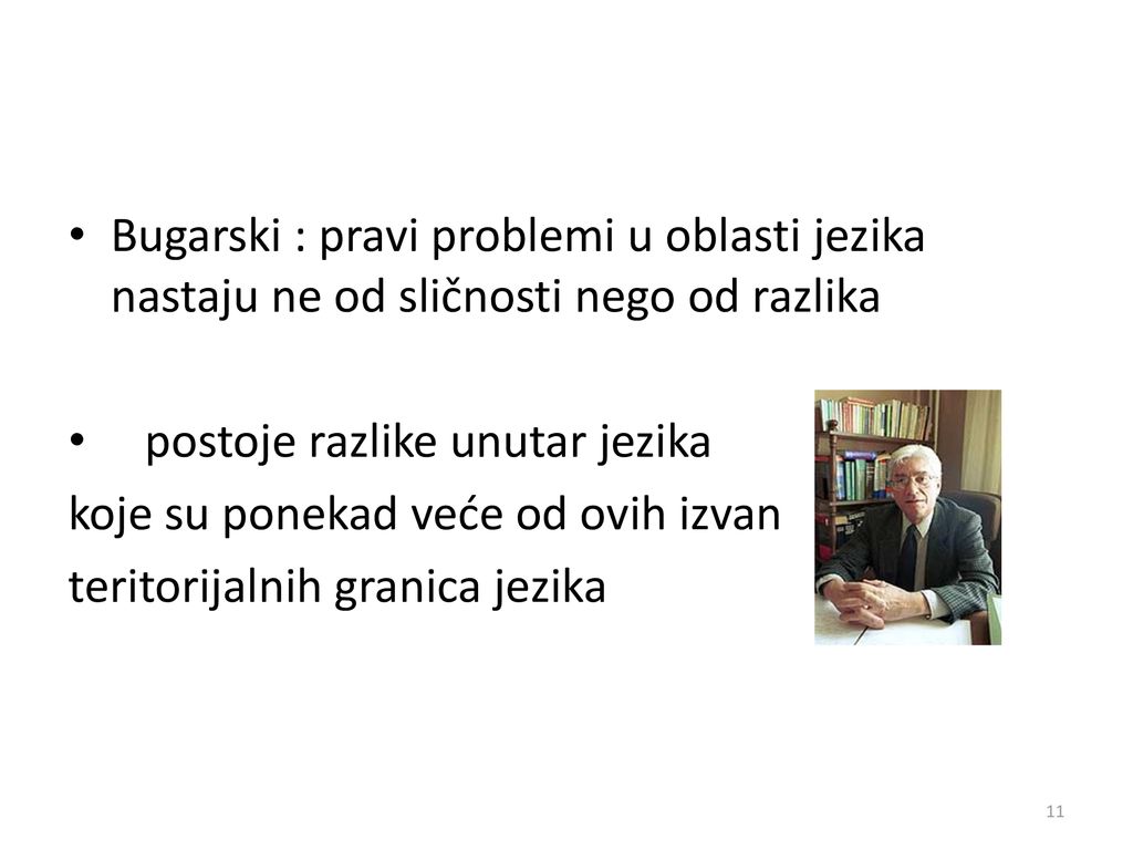 Bugarski : pravi problemi u oblasti jezika nastaju ne od sličnosti nego od razlika