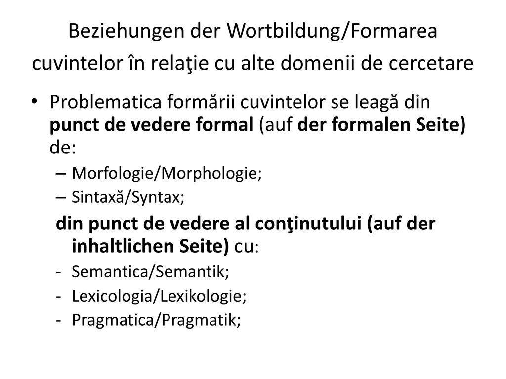 Beziehungen der Wortbildung/Formarea cuvintelor în relaţie cu alte domenii de cercetare