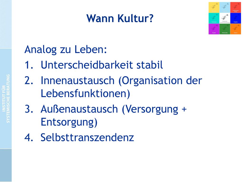 Wann Kultur Analog zu Leben: Unterscheidbarkeit stabil. Innenaustausch (Organisation der Lebensfunktionen)
