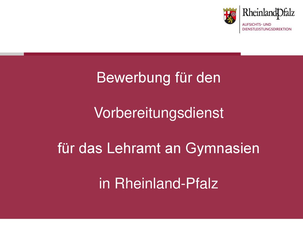 Bewerbung für den Vorbereitungsdienst für das Lehramt an Gymnasien in Rheinland-Pfalz