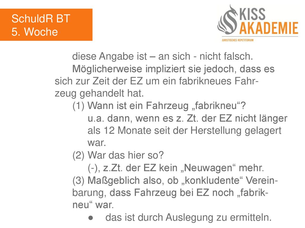 SchuldR BT 5. Woche diese Angabe ist – an sich - nicht falsch.