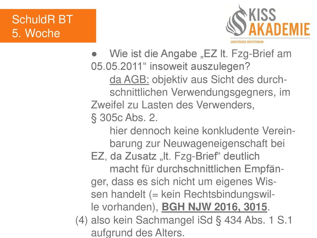 SchuldR BT 5. Woche. ● Wie ist die Angabe „EZ lt. Fzg-Brief am insoweit auszulegen
