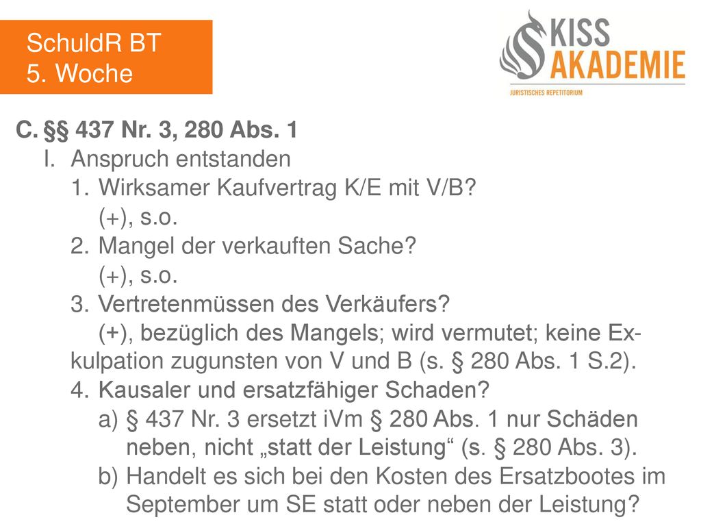 SchuldR BT 5. Woche C. §§ 437 Nr. 3, 280 Abs. 1 I. Anspruch entstanden