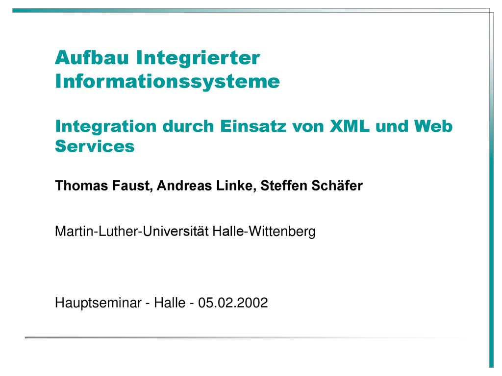 Aufbau Integrierter Informationssysteme Integration durch Einsatz von XML und Web Services
