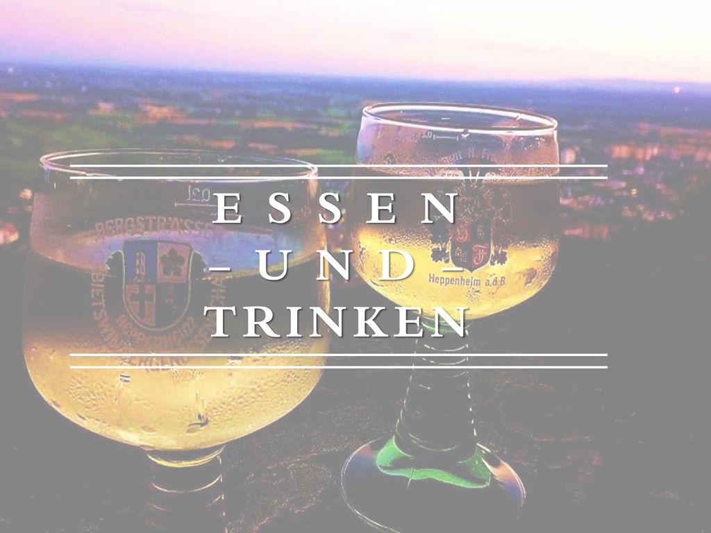 E S S E N - U N D - TRINKEN