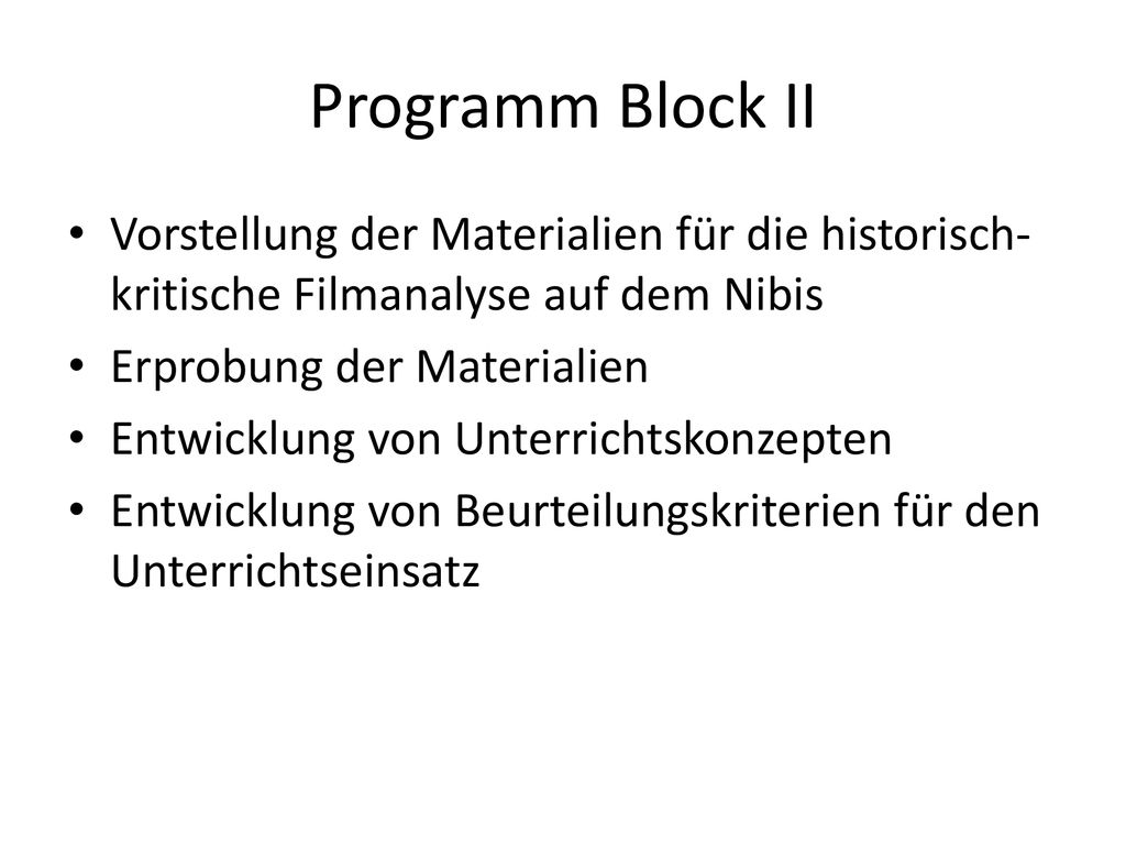 Programm Block II Vorstellung der Materialien für die historisch-kritische Filmanalyse auf dem Nibis.