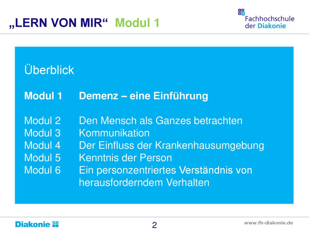 „LERN VON MIR Modul 1 Überblick Modul 1 Demenz – eine Einführung
