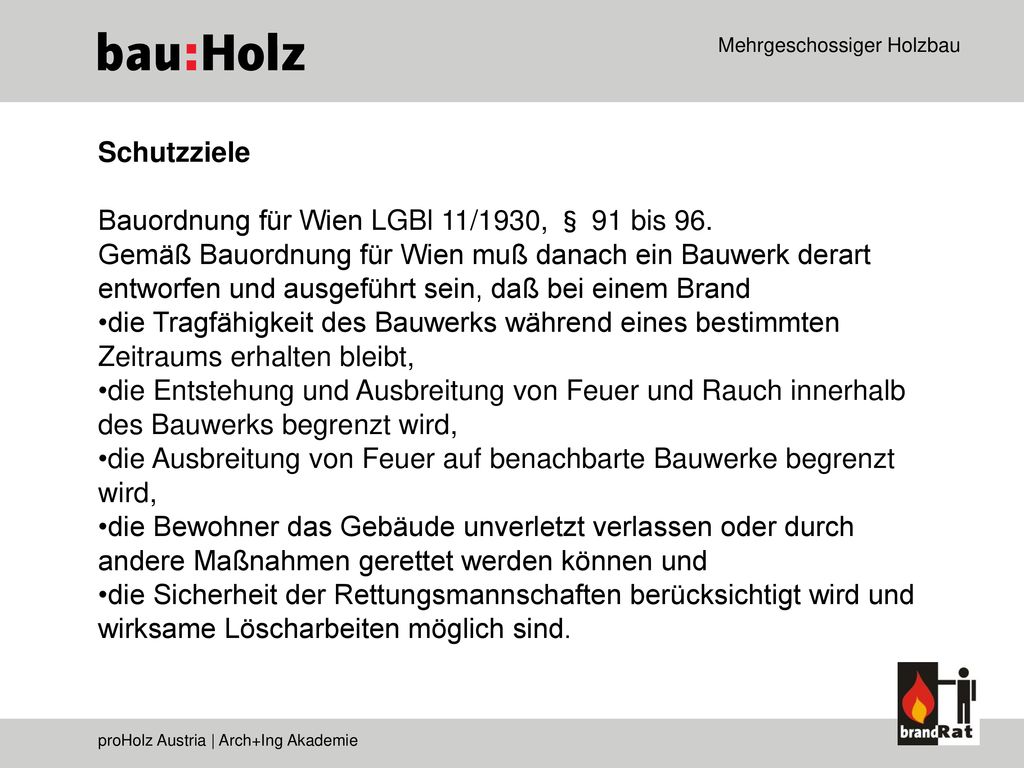 Schutzziele Bauordnung für Wien LGBl 11/1930, § 91 bis 96.