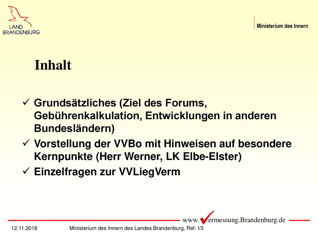 Inhalt Grundsätzliches (Ziel des Forums, Gebührenkalkulation, Entwicklungen in anderen Bundesländern)